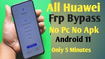 All Huawei2022 Frp Unlock Bypass Google Account Lock  No Need to Downgrade Android 11
