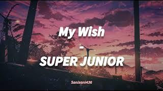 SUPER JUNIOR - My Wish [LIRIK SUB INDO]