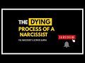 The Dying Process Of A Narcissist