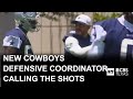 New Cowboys defensive coordinator calling shots for first time