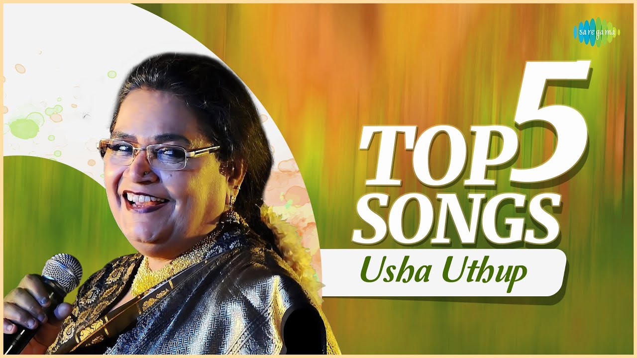 Top 5 Usha Uthup Songs Auva Auva Koi Yahan Nache Ramba Ho Ho Hari Om Hari Hare Rama Hare Krishna