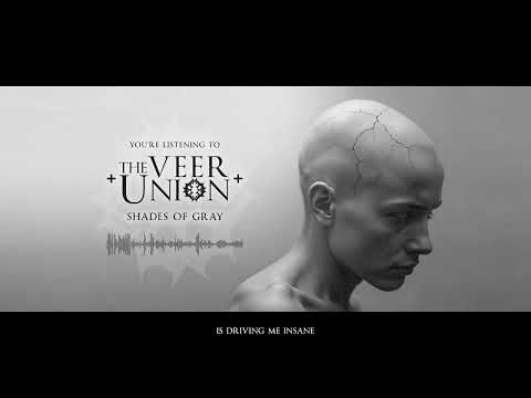 The Veer Union "SHADES OF GRAY" (Official Streaming Video)