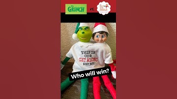 Grinch vs Elf on the Shelf