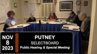 Putney Selectboard: Putney SB Public Hearing & Special Mtg 11/8/23