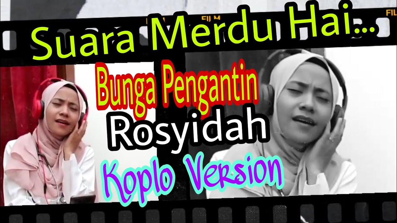 DANGDUT KOPLO  BUNGA  PENGANTIN  VOKAL CANTIK ROSYIDAH 