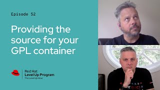 The Level Up Hour (E52) | Providing the source for your GPL container
