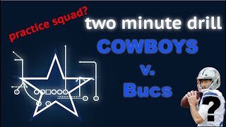 Dallas v. Tampa Bay - Two Minute Drill