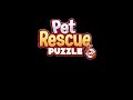 Pet Rescue Puzzle Saga OST Main Theme Extended Pet Rescue Puzzle Saga OST Main Theme Extended