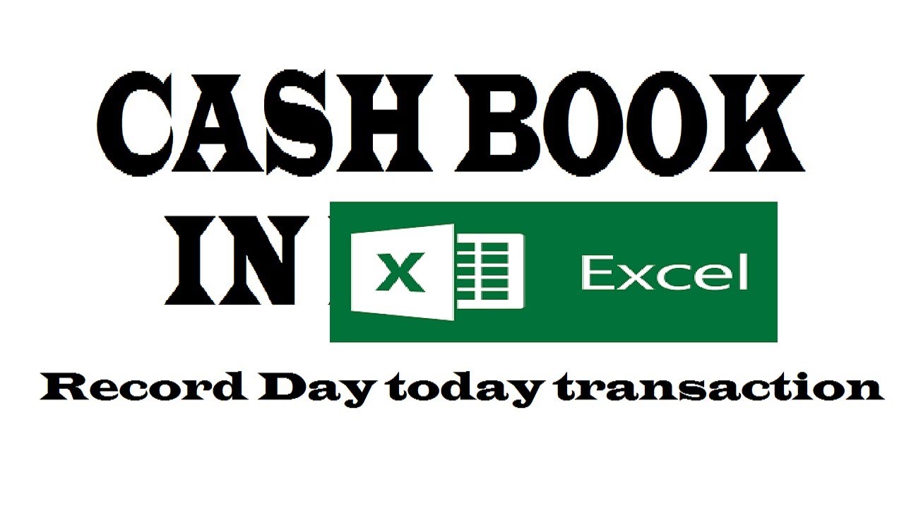 how to record daily cash transaction in excel youtube