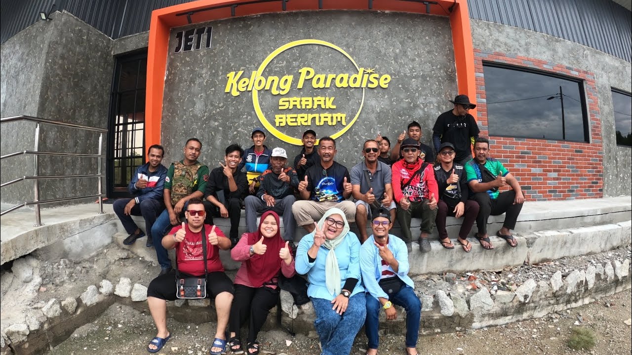 Trip Kelong Paradise Sabak Bernam (geng Jengka,P.klang,K.Pilah)