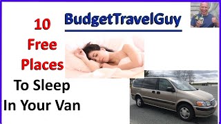 Van Life: 10 Best Free Places To Sleep In Your Van (Minivans, CamperVans, Nomads)