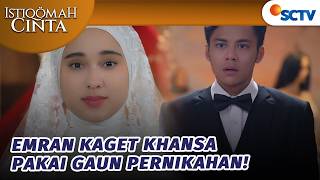 Emran Masih Rindu Khansa?! | Istiqomah Cinta - Episode 65