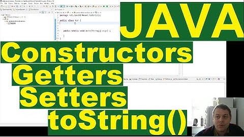Java constructors getters, setters and toString