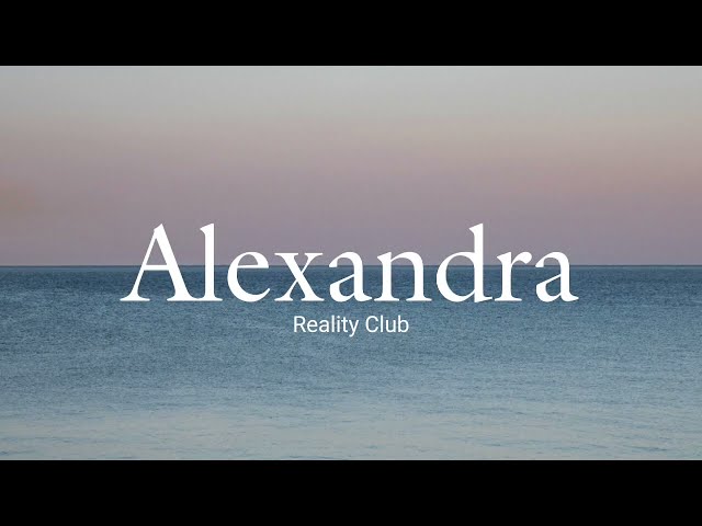 Reality Club - Alexandra (lyrics) class=