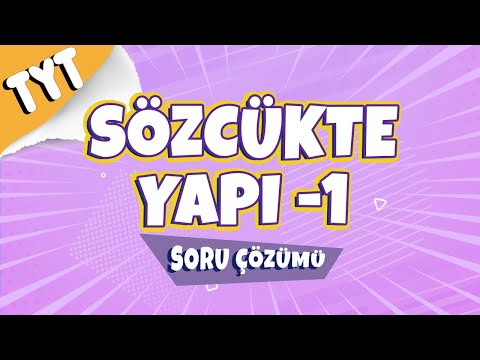 Sözcükte Yapı -1 Soru Çözümleri | TYT Türkçe 2022 #hedefekoş