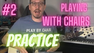Playing With Chairs #2 Practice