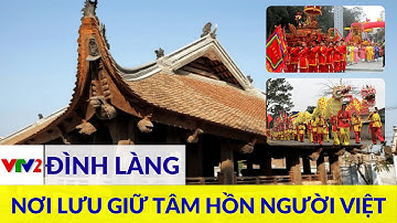 Tín ngưỡng thờ Thành hoàng làng - nét đẹp lưu truyền của dân tộc Việt |VTV2