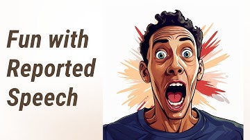 Mastering Modals: Fun with Reported Speech