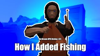 My Dream RPG #Devlog 01 - How I Added Fishing #unity