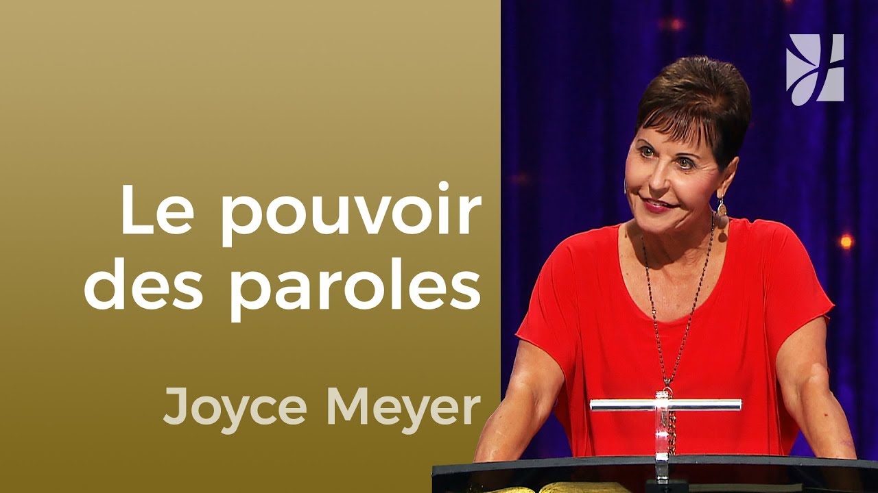 Le pouvoir des paroles | Joyce Meyer