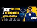 LIGHT : REFLECTION AND REFRACTION. | CLASS 10 SCIENCE|