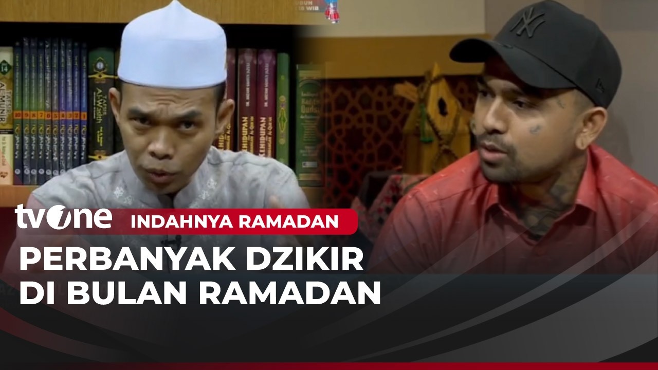 [FULL] Perbanyak Dzikir di Bulan Ramadan | Indahnya Ramadan