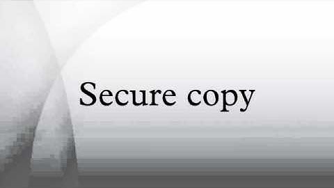 Secure copy