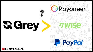 Is Grey Better Than Wise, Payoneer and PayPal? | Grey Review