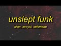 UNSLEPT FUNK