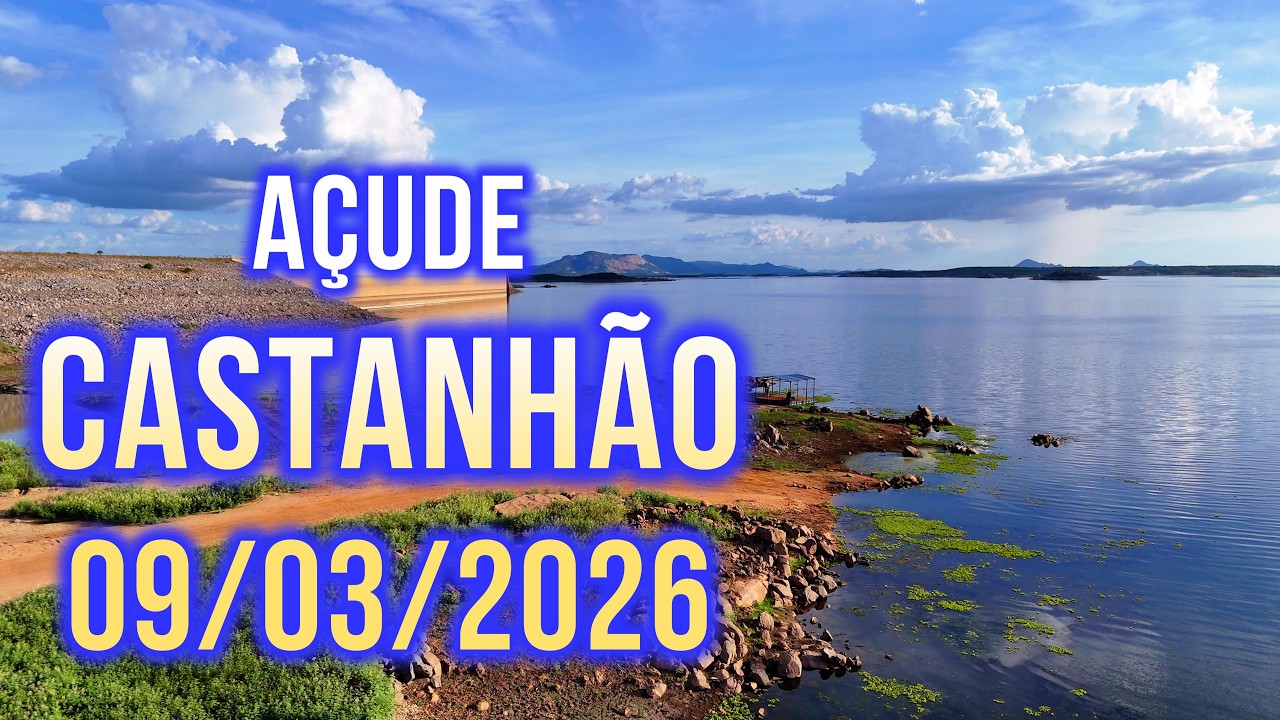 ESPETACULAR AÇUDE CASTANHÃO DADOS ATUALIZADOS HOJE 09/03/2026 JAGUARIBARA CEARÁ