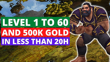 Leveling 1 to 60 and +500k gold in less than 20 hours | Gold making while leveling guide