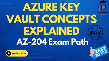 AZ-204 Azure Key Vault Tutorial in Tamil: Keys, Secrets & Certificates Explained | AZ-204