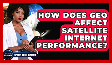 How Does GEO Affect Satellite Internet Performance? - Space Tech Insider