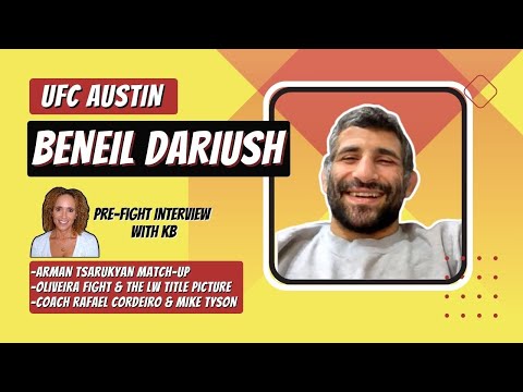 Beneil Dariush Talks UFC Austin Fight vs Arman Tsarukyan, Oliveira Loss, Coach Cordeiro & Mike Tyson