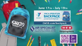 Operation Backpack June 17th - July 19th | CW39 HOUSTON