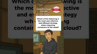 CompTIA Cloud+ (CV0-004) Exam-Style Practice Question 2026