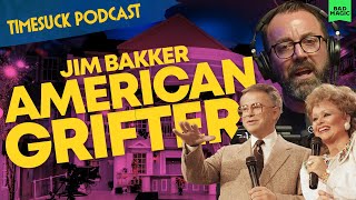 Timesuck Podcast | Jim Bakker: The Rise and Fall (and Rise Again) of an American Grifter screenshot 4