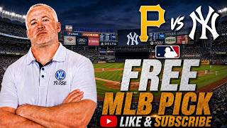 Today’s MLB Picks Pirates vs Yankees 7/20/26