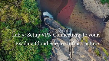 Lab 5 Setup VPN Connectivity to your ECSI