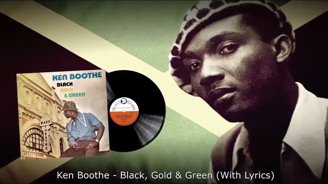 Ken Boothe - Black, Gold & Green (With Lyrics) Ft. I-Roy - YouTube