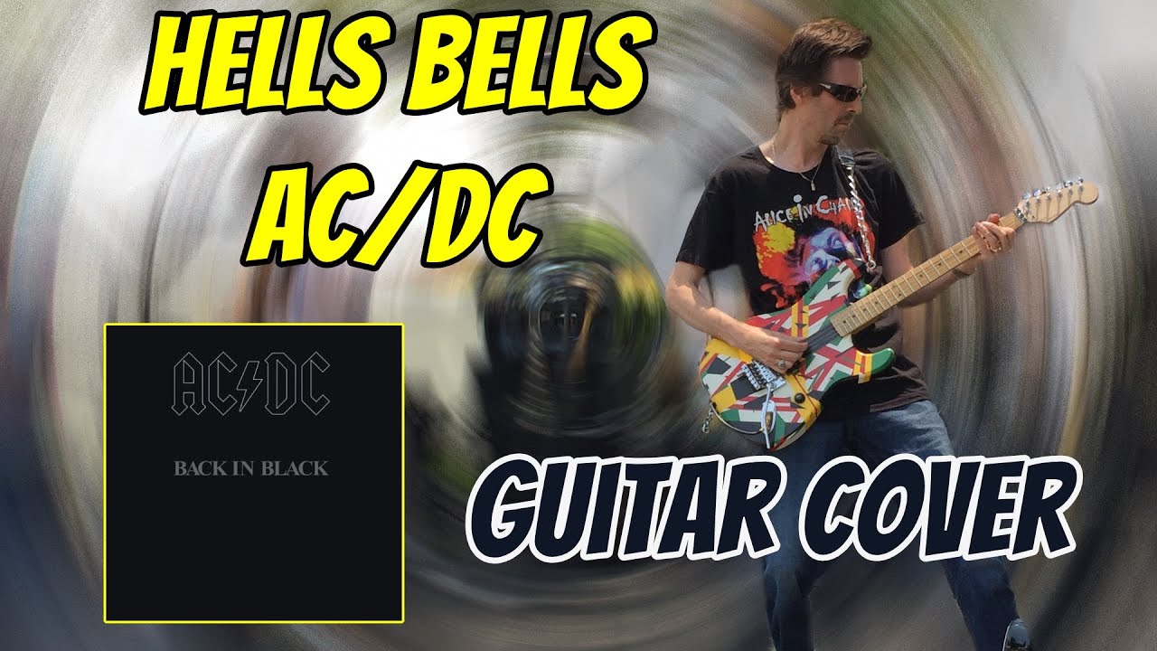 Hells Bells AC/DC Guitar Cover Rhythm and Leads YouTube