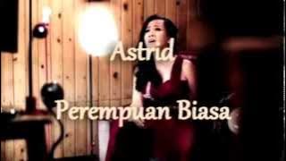 Astrid - Perempuan Biasa | Lirik