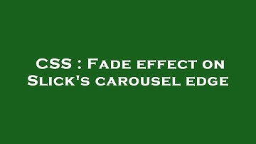 CSS : Fade effect on Slick