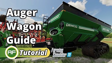 Auger Wagon Guide Farming Simulator 22