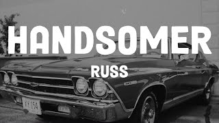 Russ - HANDSOMER (Lyrics)