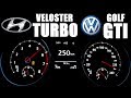 #VelosterTurbo (200hp) vs Golf #GTI (220hp) Acceleration 0-230 km/h