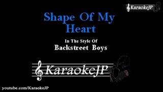 Video thumbnail of "Shape Of My Heart (Karaoke) - Backstreet Boys"