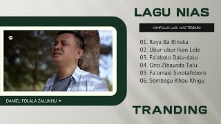 Download Lagu KUMPULAN LAGU NIAS TERBARU | RAYA BA BINAKA - Daniel Folala Zalukhu || LAGU NIAS VIRAL TERBARU 2025 MP3 Download Lagu KUMPULAN LAGU NIAS TERBARU | RAYA BA BINAKA - Daniel Folala Zalukhu || LAGU NIAS VIRAL TERBARU 2025 MP3