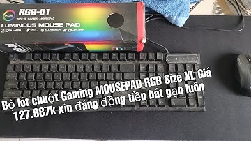 Unbox & Test Review bộ lót chuột [Mouse PAD] RGB Size XL 80x30 Luminous Gaming Mousepad