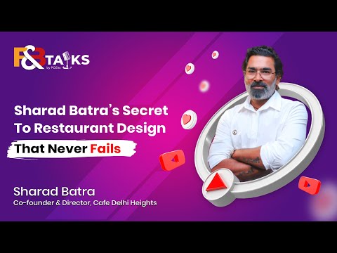 Cafe Delhi Heights' Secret To Restaurant Design That Never Fails | Sharad Batra | F&B Talks